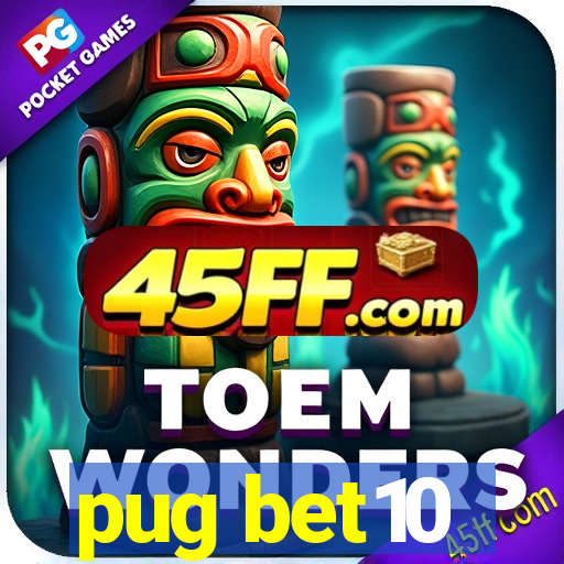 pug bet10